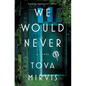 We Would Never - Paperback