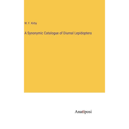 A Synonymic Catalogue of Diurnal Lepidoptera - Hardcover