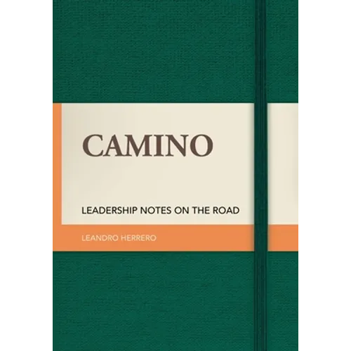 Camino: Leadership Notes on the Road - Paperback