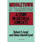 Middletown in Transition: A Study in Cultural Conflicts - Paperback