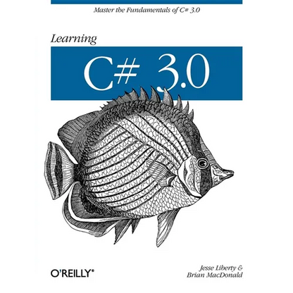 Learning C# 3.0: Master the Fundamentals of C# 3.0 - Paperback