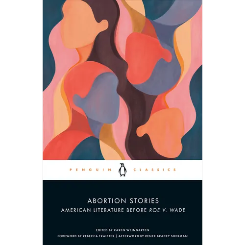 Abortion Stories: American Literature Before Roe V. Wade - Paperback