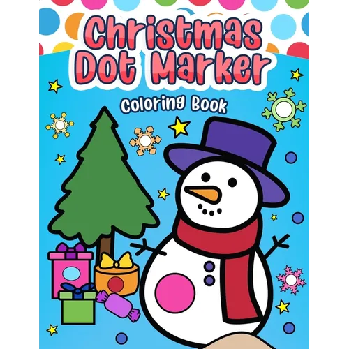 Christmas Dot Marker Coloring Book: Color, Count, and Play - Paperback