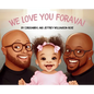 We Love You ForAva! - Hardcover