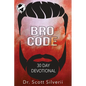 Bro Code Daily Devotional: No Nonsense Prayer and Motivation for Men - Paperback