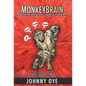 Monkeybrain: Create Emotional Balance, Physical Health, and Spiritual Awareness: Brain-Body-Spirit, the Practical Approach - Hardcover