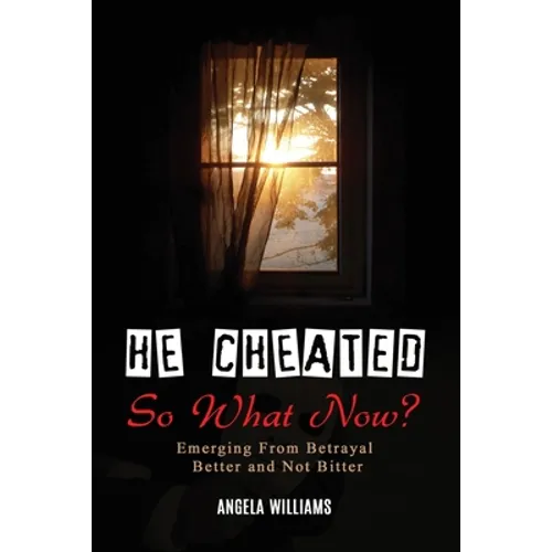 He Cheated! SO NOW WHAT? - Paperback