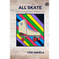 All Skate: True Stories from Middle Life - Paperback