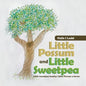 Little Possum and Little Sweetpea: Little Sweetpea Teaches Little Possum a Lesson - Paperback