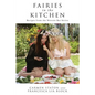 Fairies in the Kitchen: Recipes from the Weetzie Bat Series - Paperback