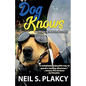 Dog Knows (Golden Retriever Mysteries Book 9) - Paperback