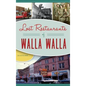 Lost Restaurants of Walla Walla - Hardcover