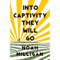 Into Captivity They Will Go - Paperback