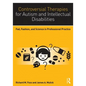 Controversial Therapies for Autism and Intellectual Disabilities: Fad, Fashion, and Science in Professional Practice - Paperback