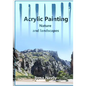 Acrylic Painting Guide: Nature and landscapes - Paperback