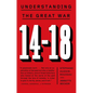 14-18: Understanding the Great War - Paperback