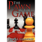 The Pawn in the Game - Paperback