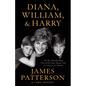 Diana, William, and Harry: The Heartbreaking Story of a Princess and Mother - Hardcover