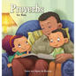 Proverbs: Biblical Wisdom for Children - Hardcover