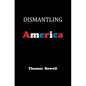 Dismantling America: And Other Controversial Essays - Hardcover