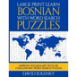 Large Print Learn Bosnian with Word Search Puzzles: Learn Bosnian Language Vocabulary with Challenging Easy to Read Word Find Puzzles - Paperback