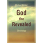 God the Revealed: Christology - Paperback