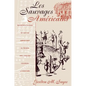Les Sauvages Américains: Representations of Native Americans in French and English Colonial Literature - Paperback