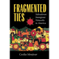 Fragmented Ties: Salvadoran Immigrant Networks in America - Paperback