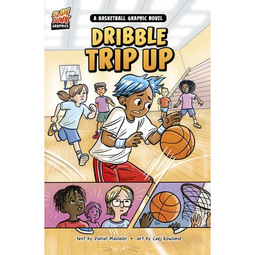 Dribble Trip Up: A Basketball Graphic Novel - Hardcover