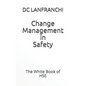 Change Management in Safety: The White Book of HSE - Paperback