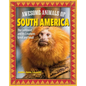 Awesome Animals of South America: The Continent and Its Creatures Great and Small - Hardcover