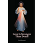 Love is Stronger than Death - Paperback