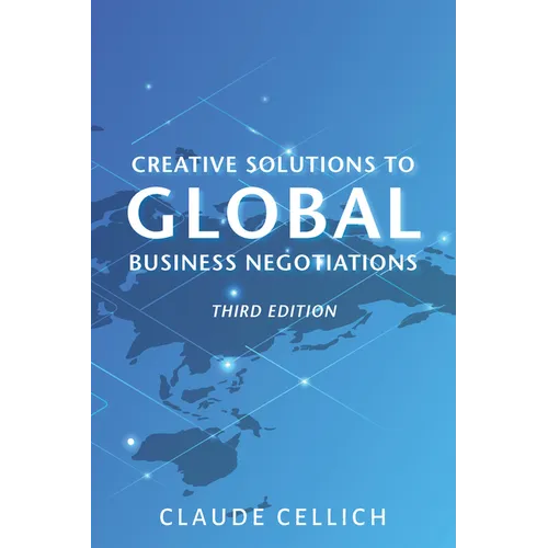Creative Solutions to Global Business Negotiations, Third Edition - Paperback