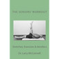The Seniors' Workout: Stretches, Exercises & Aerobics - Paperback