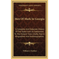 Men Of Mark In Georgia: A Complete And Elaborate History Of The State From Its Settlement To The Present Time, Chiefly Told In Biographies And - Hardcover