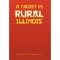 A Taoist in Rural Illinois - Hardcover