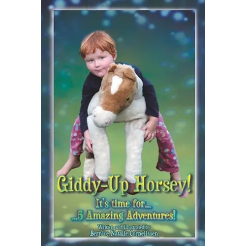 Giddy-Up Horsey! 5 Amazing Adventures! - Paperback