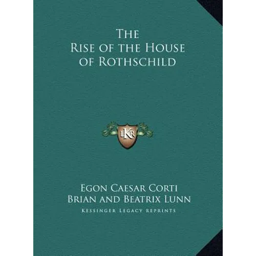 The Rise of the House of Rothschild - Hardcover