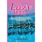 The Lazy SEAL: How a slacker made it through the toughest military training on earth and how you can too! - Paperback