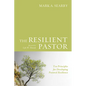 The Resilient Pastor: Ten Principles for Developing Pastoral Resilience - Paperback