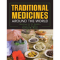 Traditional Medicines Around the World - Paperback