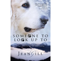 Someone To Look Up To: a dog's search for love and understanding - Paperback