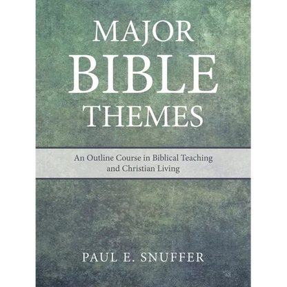 Major Bible Themes: An Outline Course in Biblical Teaching and Christian Living - Paperback