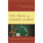 The Trial of Hissein Habré: The International Crimes of a Former Head of State - Hardcover