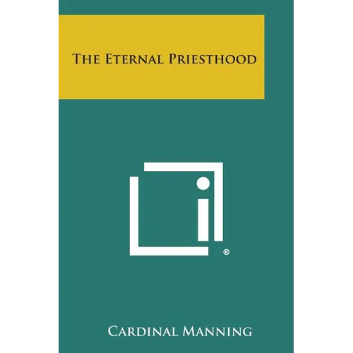The Eternal Priesthood - Paperback