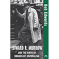 Edward R. Murrow and the Birth of Broadcast Journalism - Hardcover