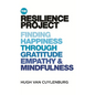 The Resilience Project: Finding Happiness Through Mindfulness, Gratitude and Empathy - Paperback
