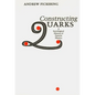 Constructing Quarks: A Sociological History of Particle Physics - Paperback