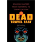The Dead Travel Fast - Paperback