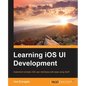 Learning iOS UI Development - Paperback